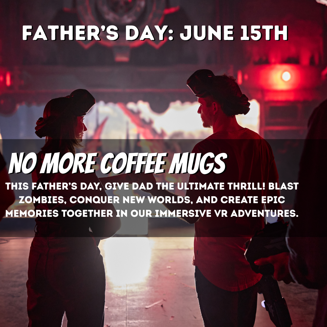 This Father’s Day, give Dad the ultimate thrill! Blast zombies, conquer new worlds, and create epic memories together in our immersive VR adventures.